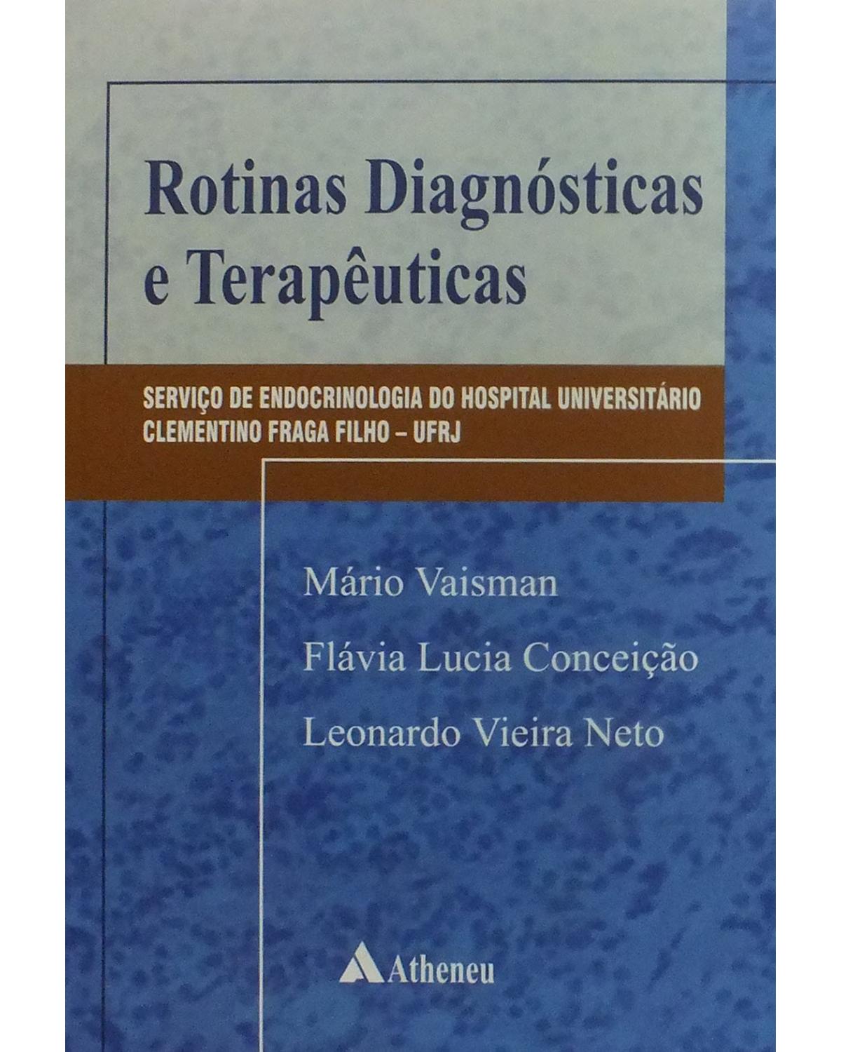 Rotinas diagnósticas e terapêuticas - 1ª Edição | 2008