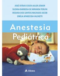 Anestesia pediátrica - 1ª Edição | 2008