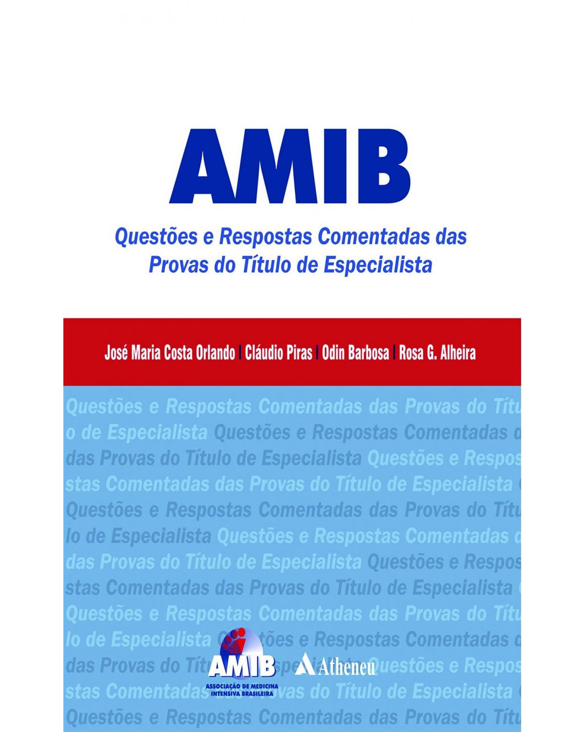 AMIB - questões e respostas comentadas das provas do título de especialista - 1ª Edição | 2008