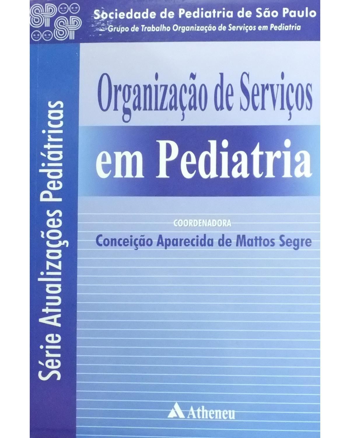 Organização de serviços em pediatria - 1ª Edição | 2008