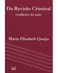 Da revisão criminal: Condições da ação - 1ª Edição