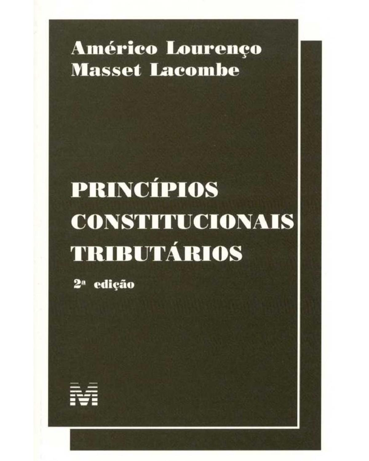 Princípios constitucionais tributários - 2ª Edição