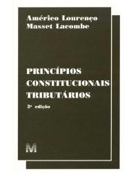 Princípios constitucionais tributários - 2ª Edição
