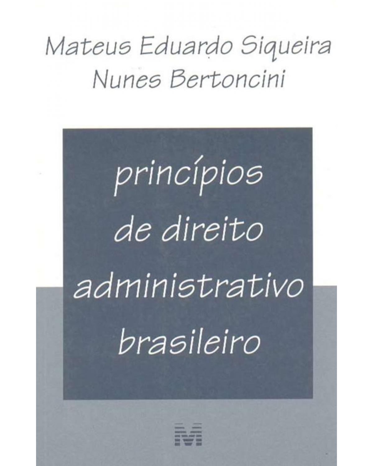 Princípios de direito administrativo brasileiro - 1ª Edição