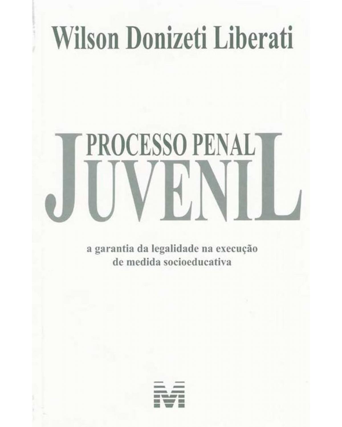 Processo penal juvenil - 1ª Edição