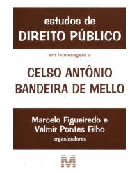 Estudos de direito público: Em homenagem a Celso Antônio Bandeira de Mello - 1ª Edição
