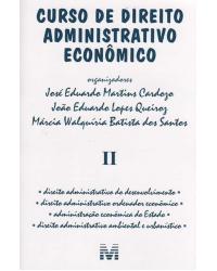 Curso de direito administrativo econômico - Volume II - 1ª Edição