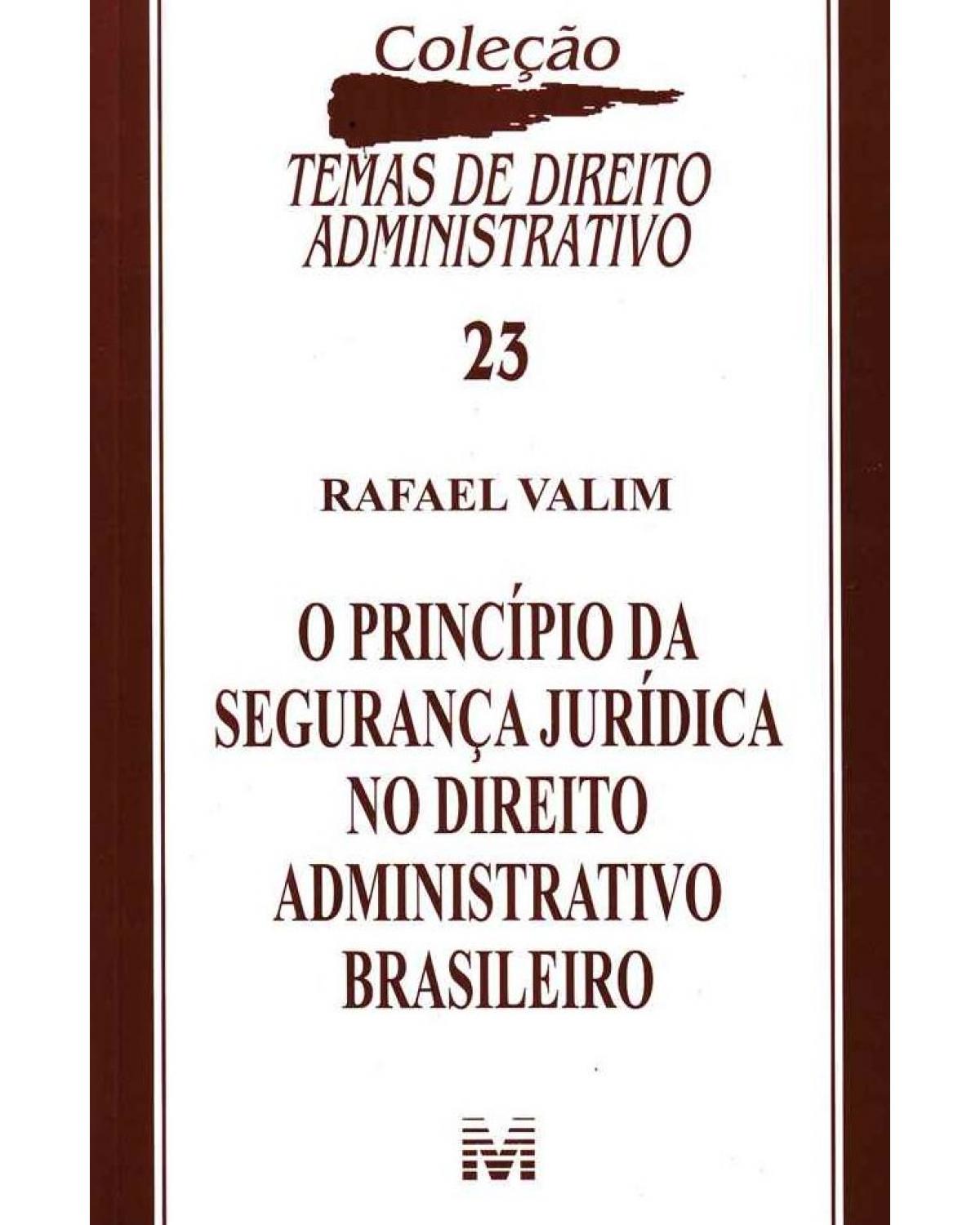 O princípio da segurança jurídica no direito administrativo brasileiro - 1ª Edição