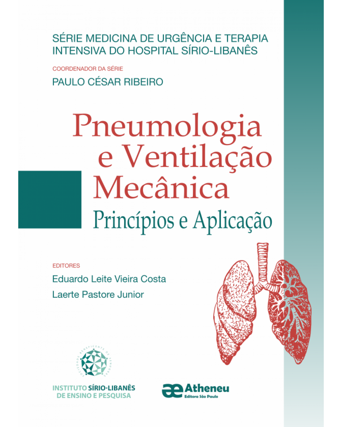 Pneumologia e ventilação mecânica - princípios e aplicação - 1ª Edição | 2015