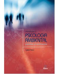 Introdução à psicologia ambiental: Pessoa e ambiente - 1ª Edição | 2018