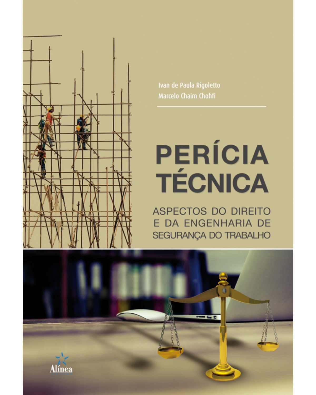 Perícia técnica: Aspectos do direito e da engenharia de segurança do trabalho - 1ª Edição