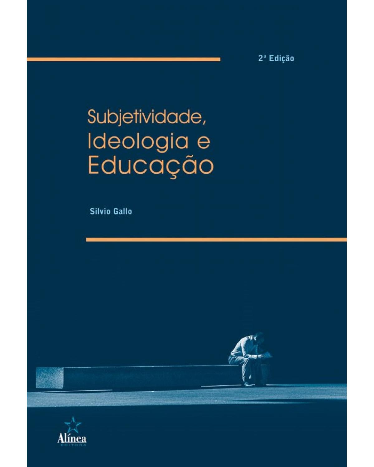 Subjetividade, ideologia e educação - 2ª Edição | 2019