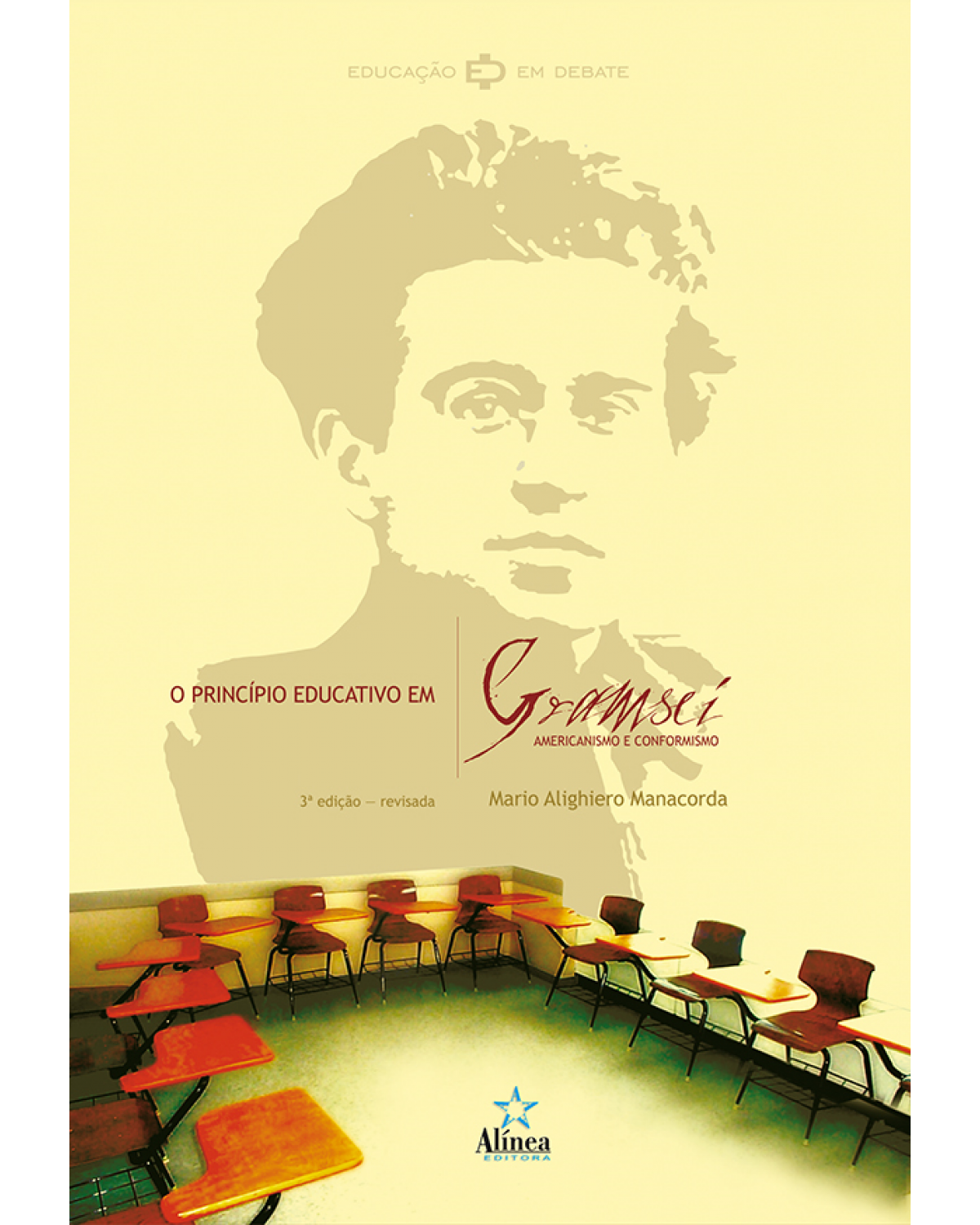 O princípio educativo em Gramsci: Americanismo e conformismo - 3ª Edição | 2019