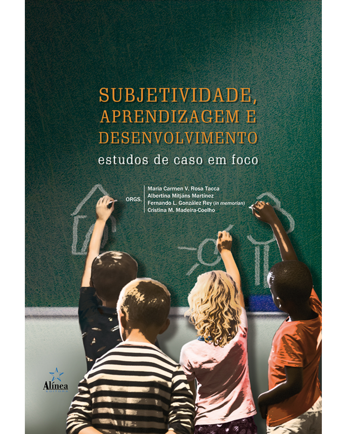 Subjetividade, aprendizagem e desenvolvimento: Estudos de caso em foco - 1ª Edição | 2019