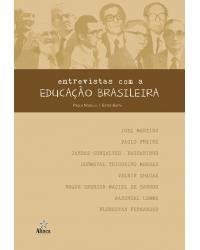 Entrevistas com a educação brasileira (realizadas entre 1985-1988) - 1ª Edição | 2019