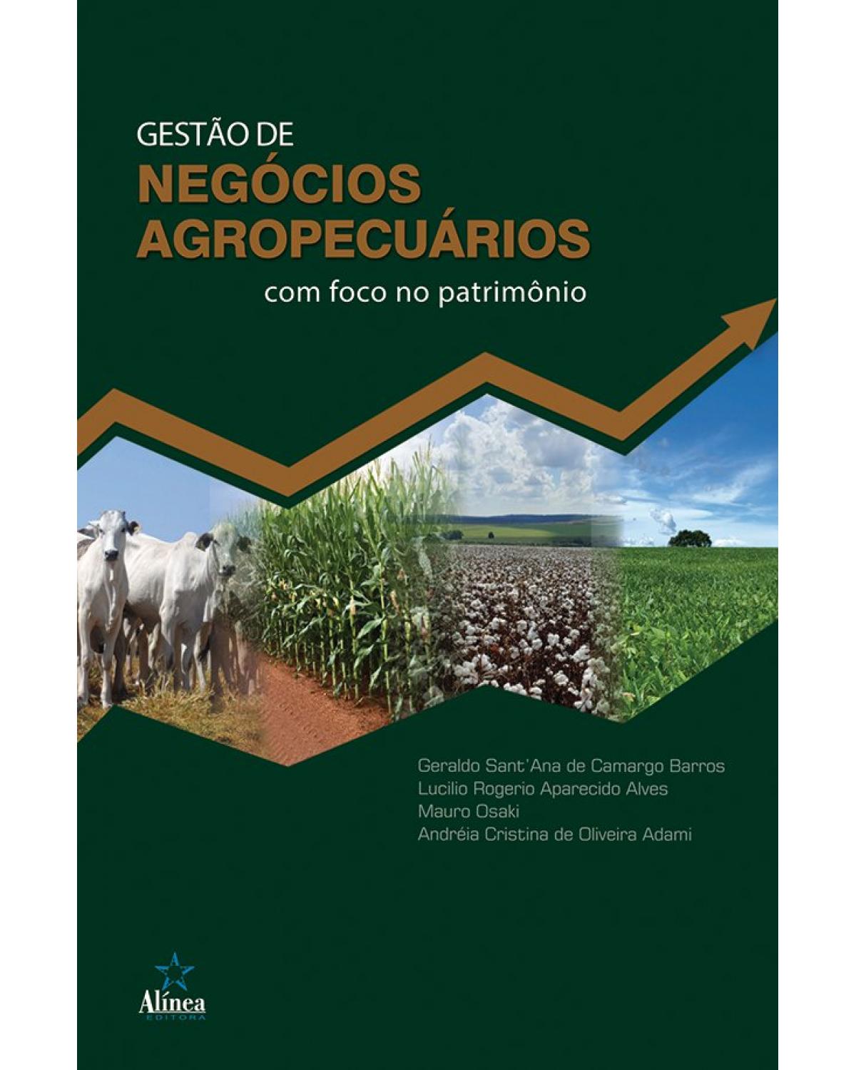 Gestão de negócios agropecuários com foco no patrimônio - 1ª Edição | 2019