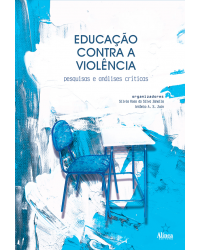 Educação contra a violência: Pesquisas e análises críticas - 1ª Edição | 2019