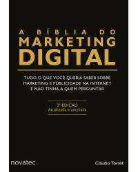 A bíblia do marketing digital - 2ª Edição | 2018