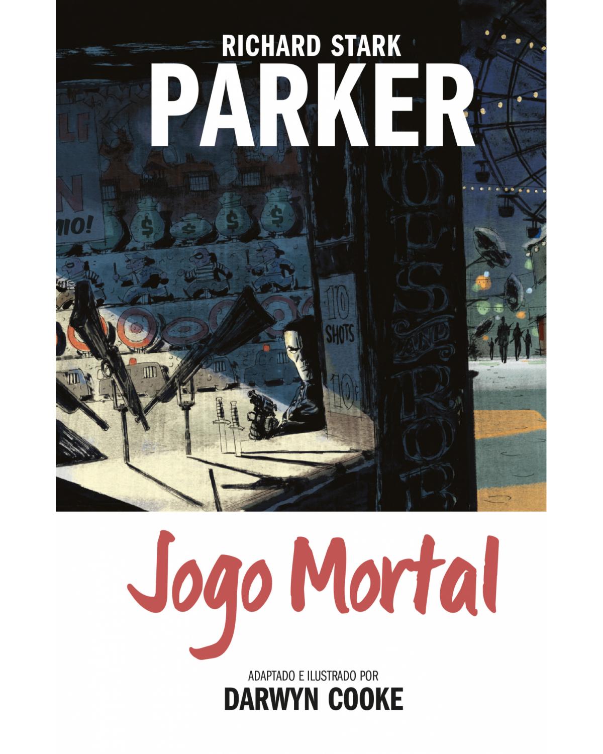 Parker volume 4: Jogo mortal - 1ª Edição | 2018