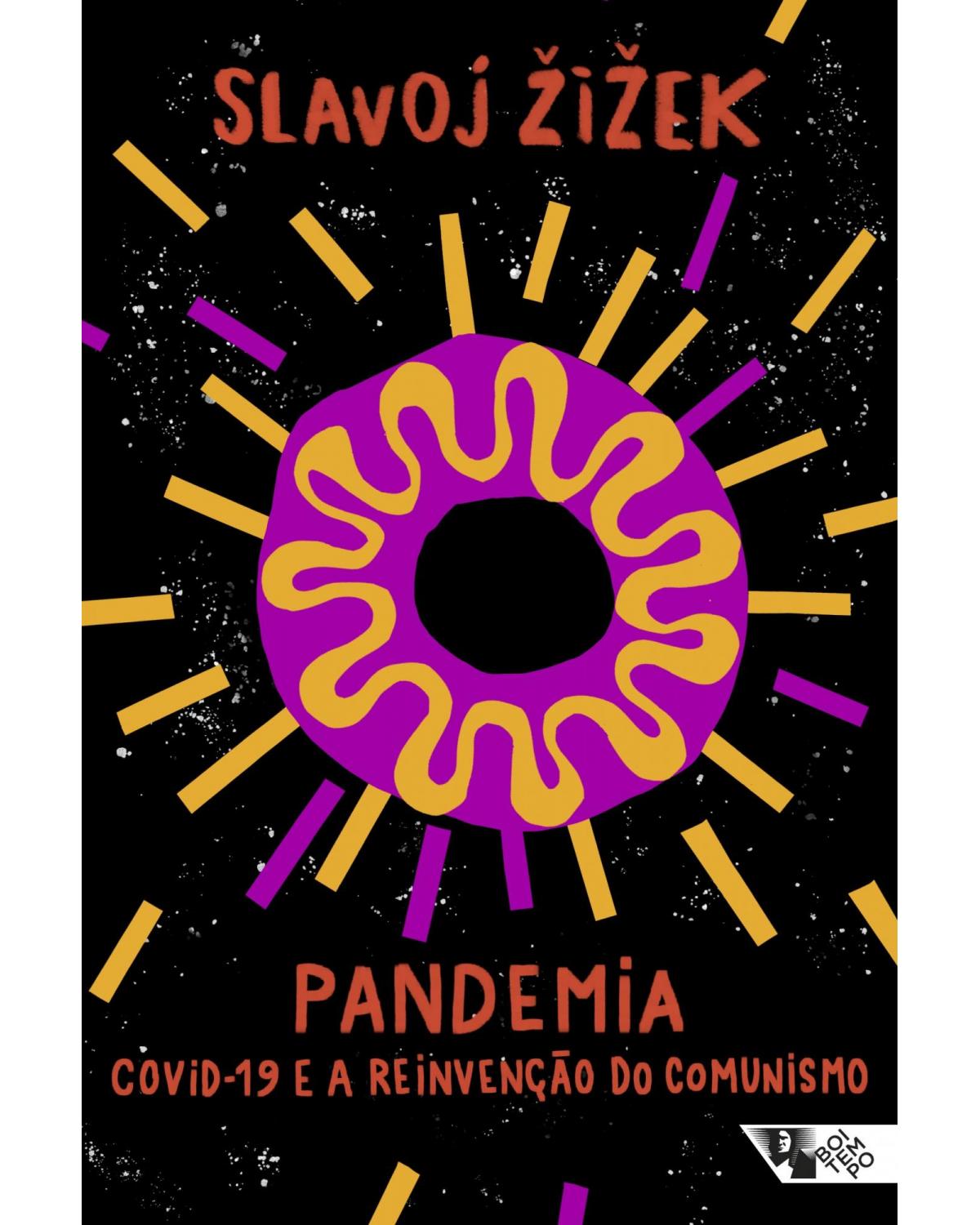 Pandemia - covid-19 e a reinvenção do comunismo - 1ª Edição | 2020