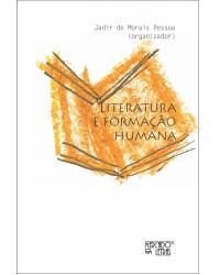 Literatura e formação humana - 1ª Edição | 2016