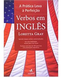 A prática leva à perfeição - verbos em inglês - 1ª Edição | 2012
