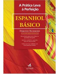 A prática leva à perfeição - espanhol básico - 1ª Edição | 2012