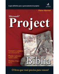 Microsoft Project - Bíblia - 1ª Edição | 2014