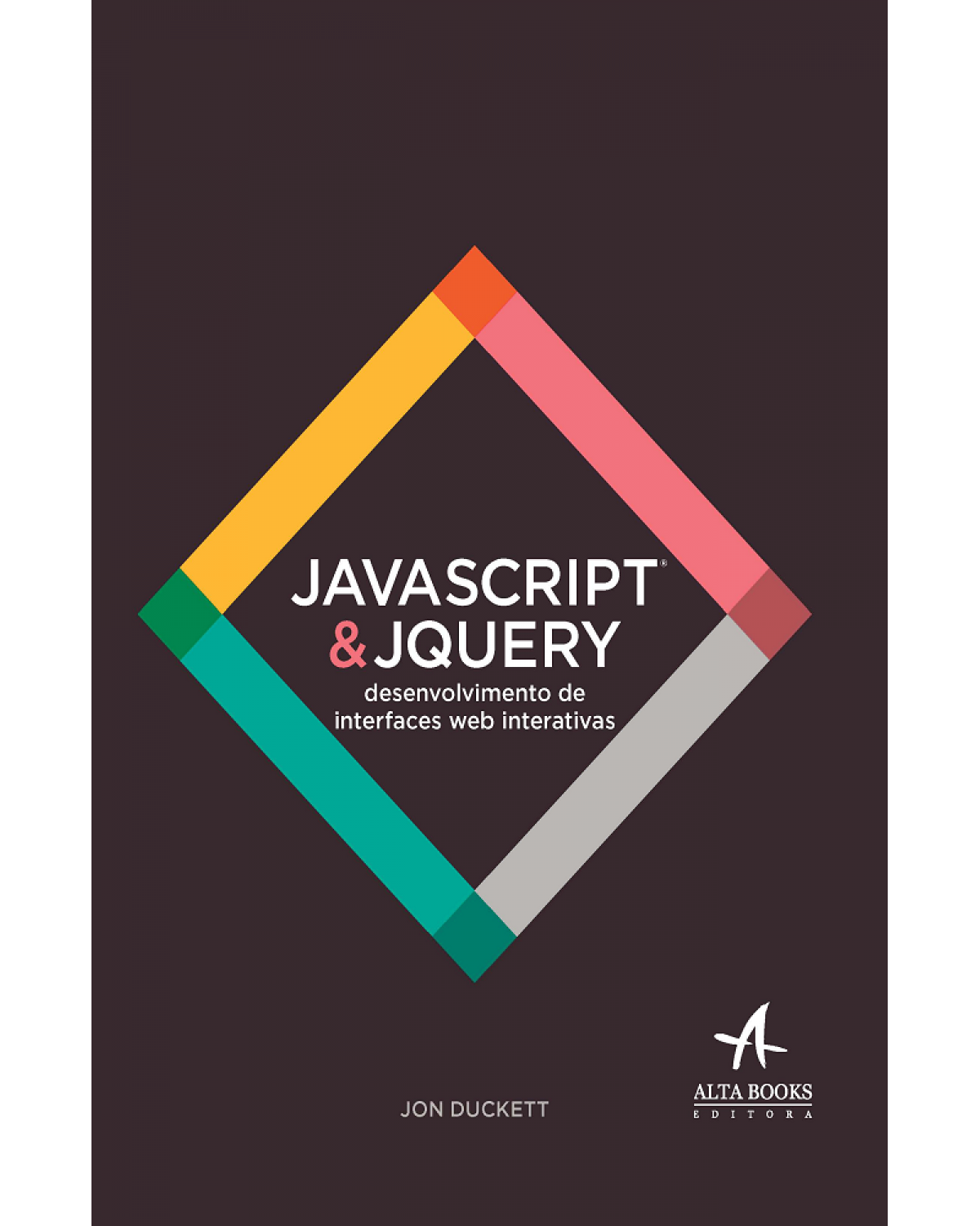 Javascript e Jquery - desenvolvimento de interfaces web interativas - 1ª Edição | 2016