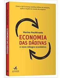 Economia das dádivas - o novo milagre econômico - 1ª Edição | 2016
