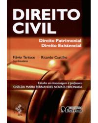 Direito civil - Direito patrimonial, direito existencial - Estudo em homenagem à professora Giselda Maria Fernandes Novaes Hironaka - 1ª Edição | 2006