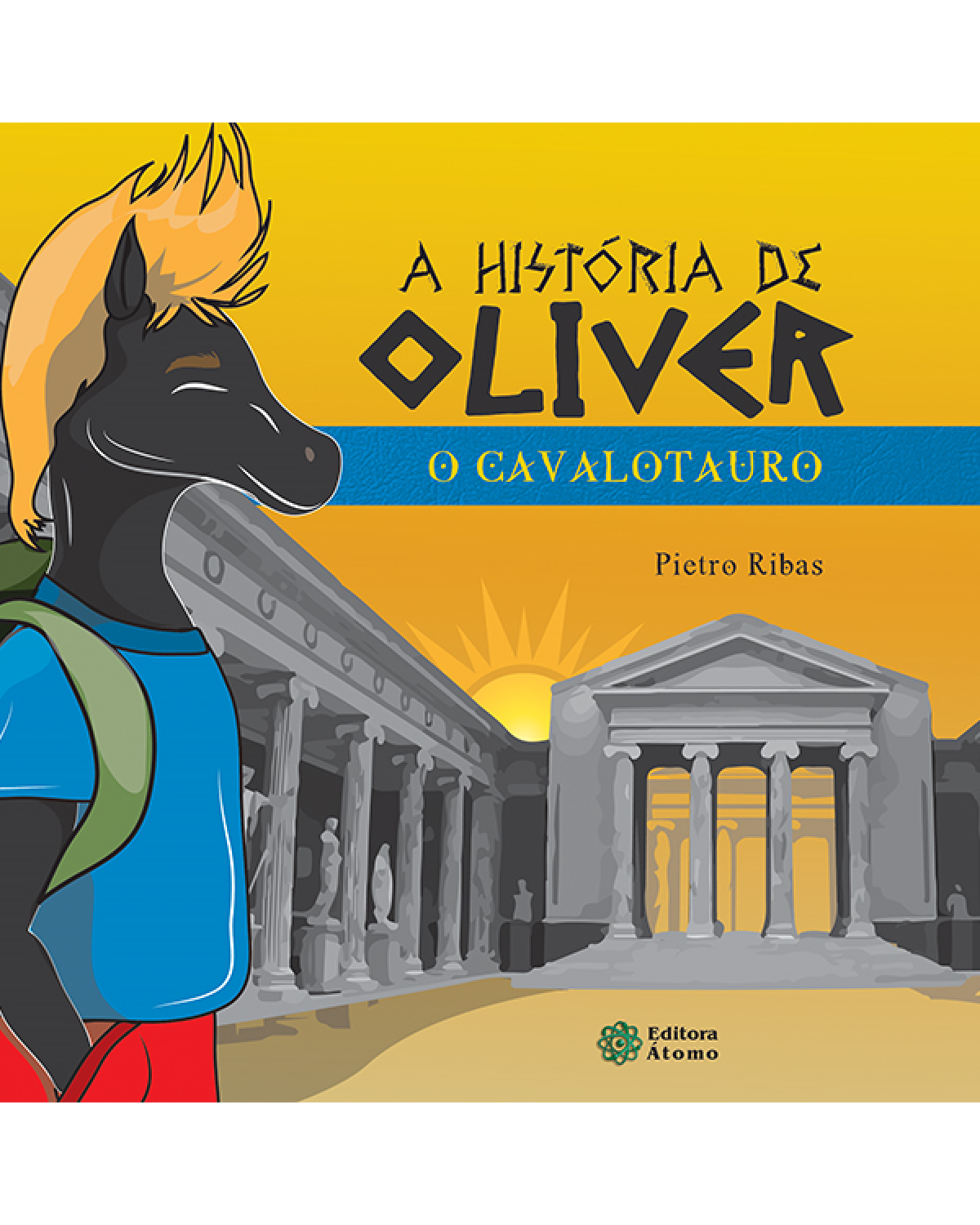 A história de Oliver: o cavalotauro - 1ª Edição | 2020