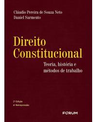 Direito constitucional: Teoria, história e métodos de trabalho - 2ª Edição