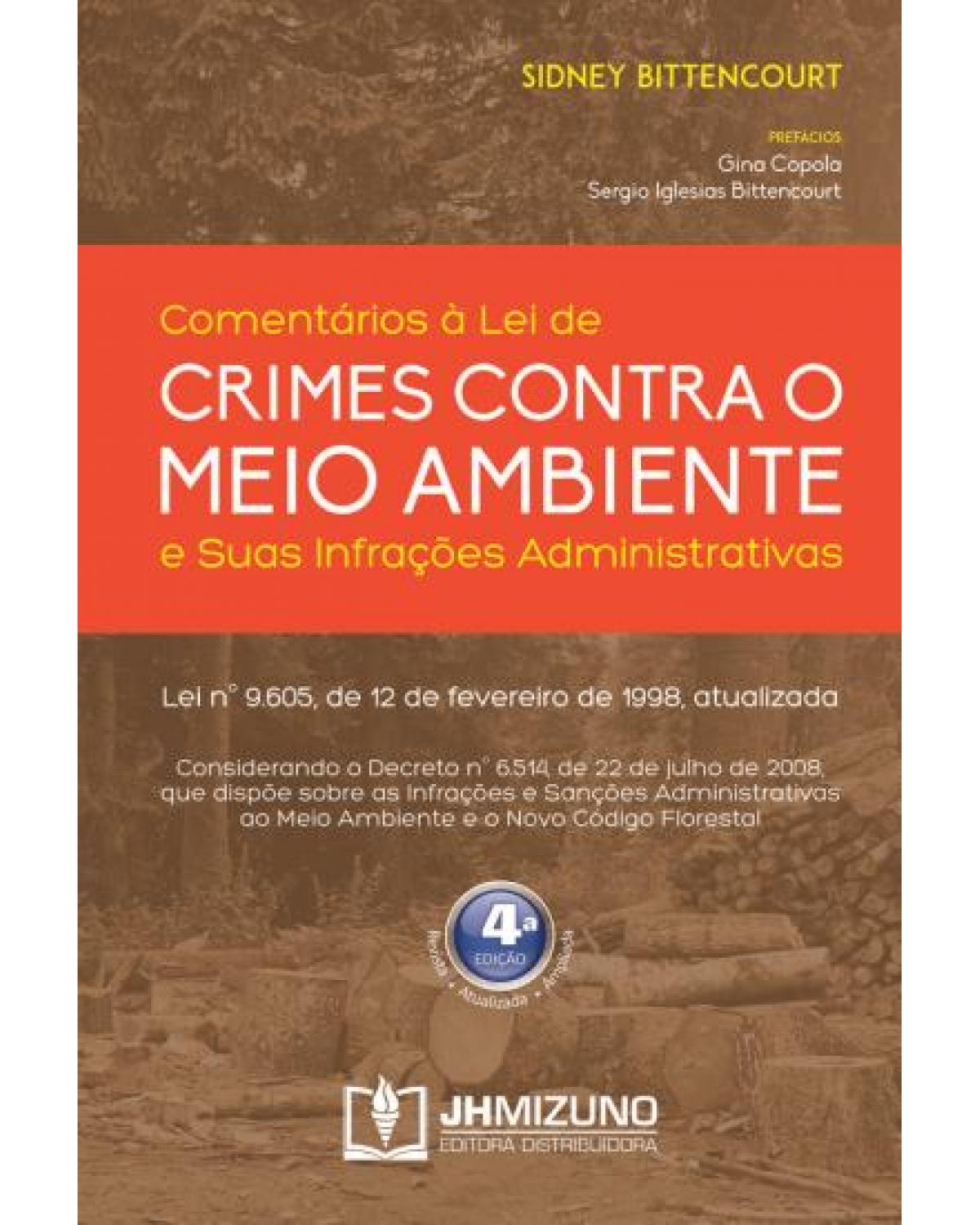 Comentários à lei de crimes contra o meio ambiente e suas infrações administrativas - 4ª Edição