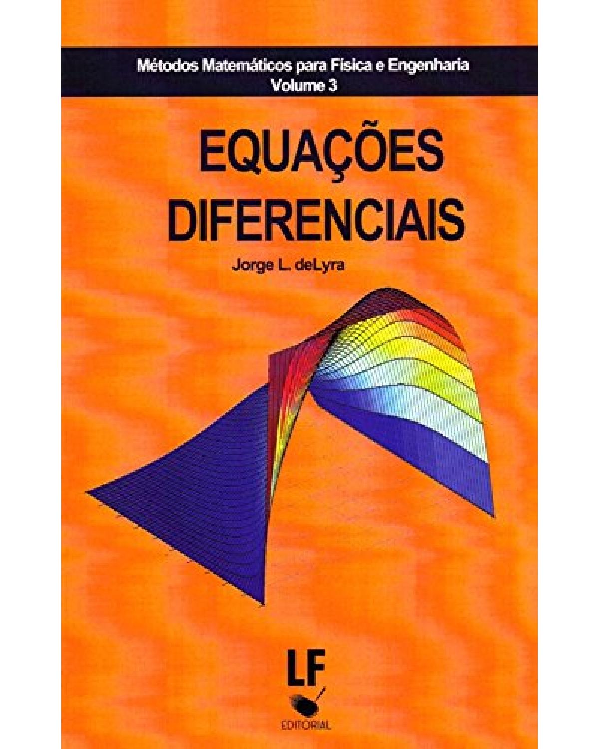 Métodos matemáticos para física e engenharia: Equações diferenciais - Volume 3 | 1ª Edição