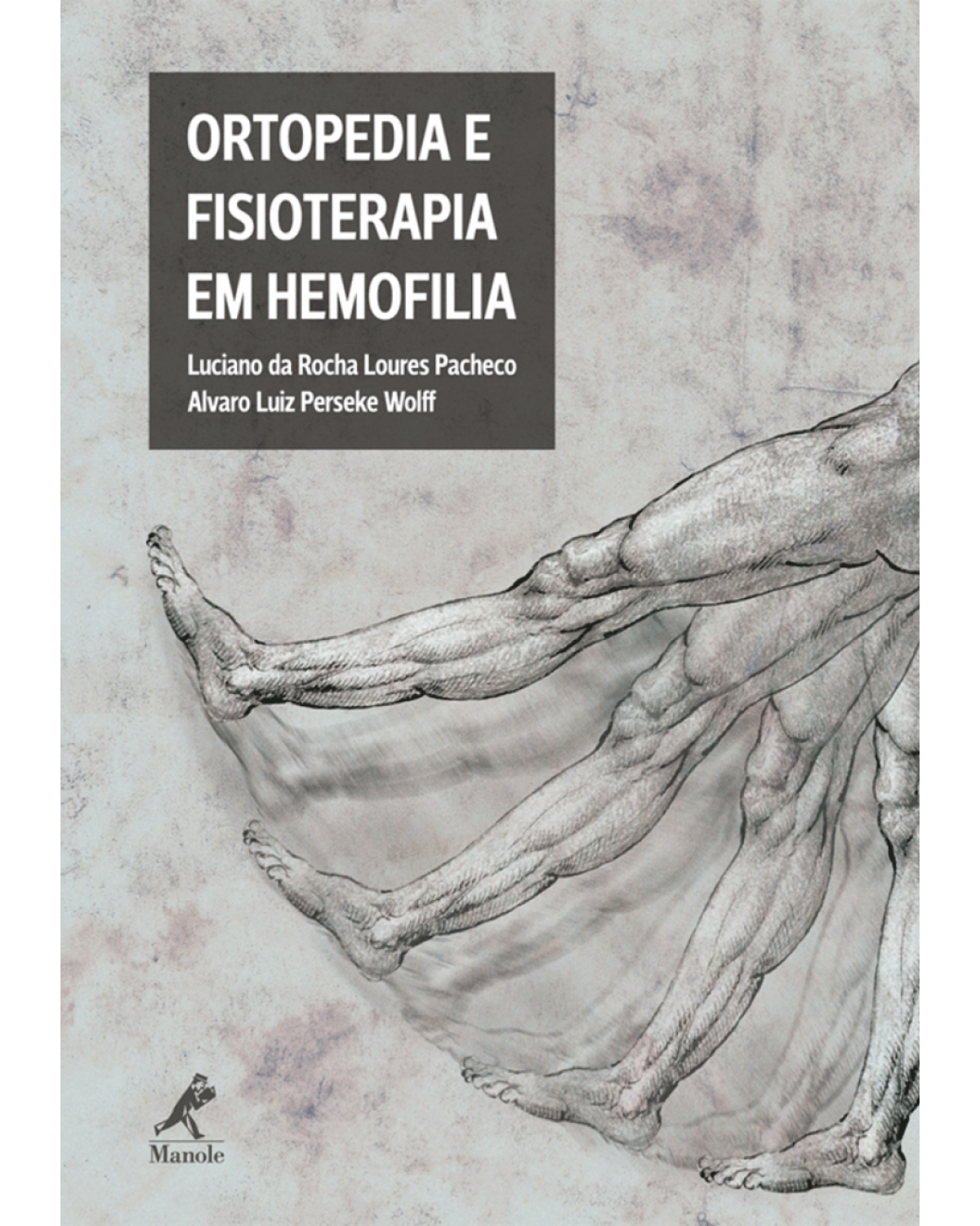 Ortopedia e fisioterapia em hemofilia - 1ª Edição | 2013