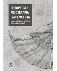 Ortopedia e fisioterapia em hemofilia - 1ª Edição | 2013