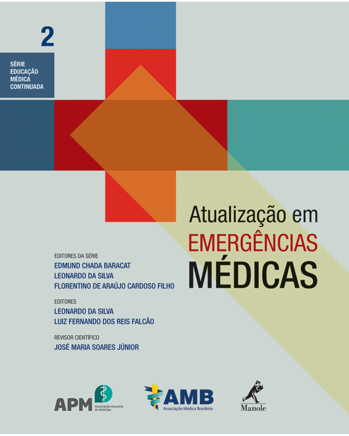 Atualização em emergências médicas - Volume 2:  - 1ª Edição | 2013