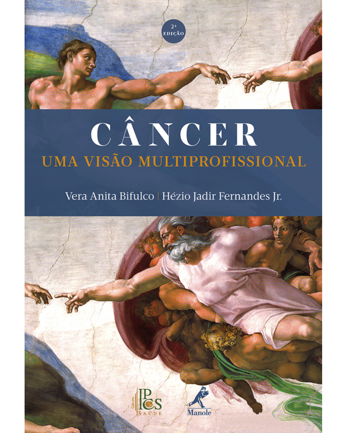 Câncer - Um visão multiprofissional - 2ª Edição | 2014
