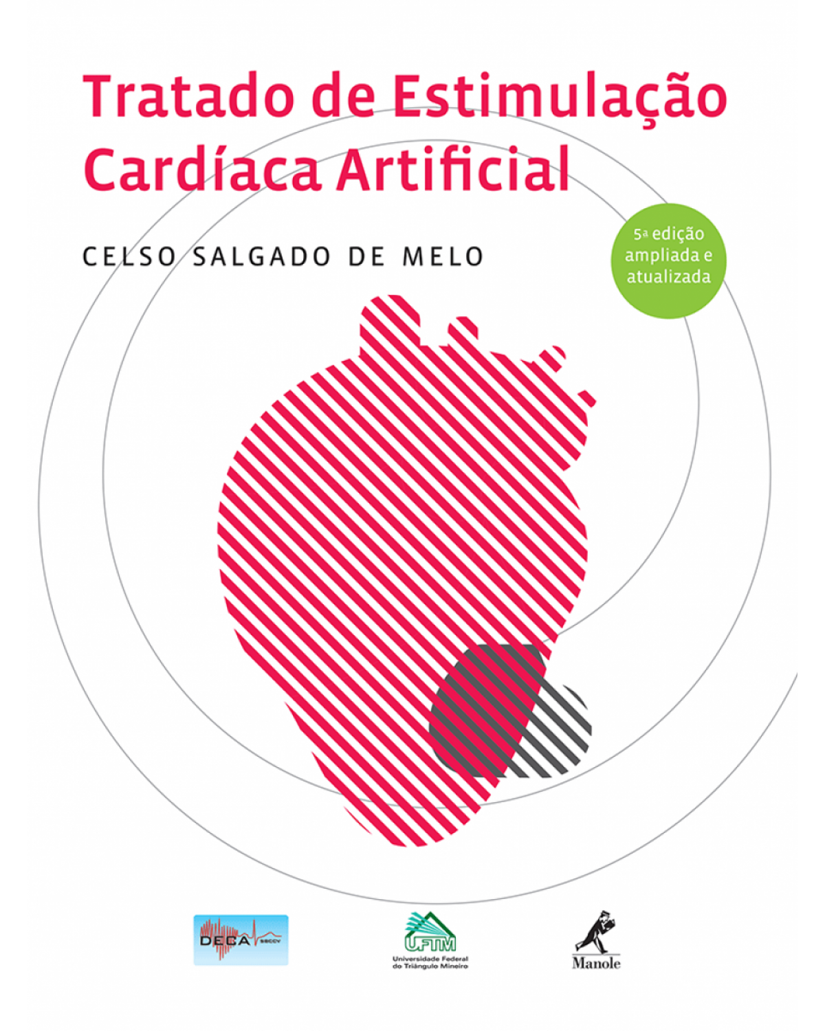 Tratado de estimulação cardíaca artificial - 5ª Edição | 2015