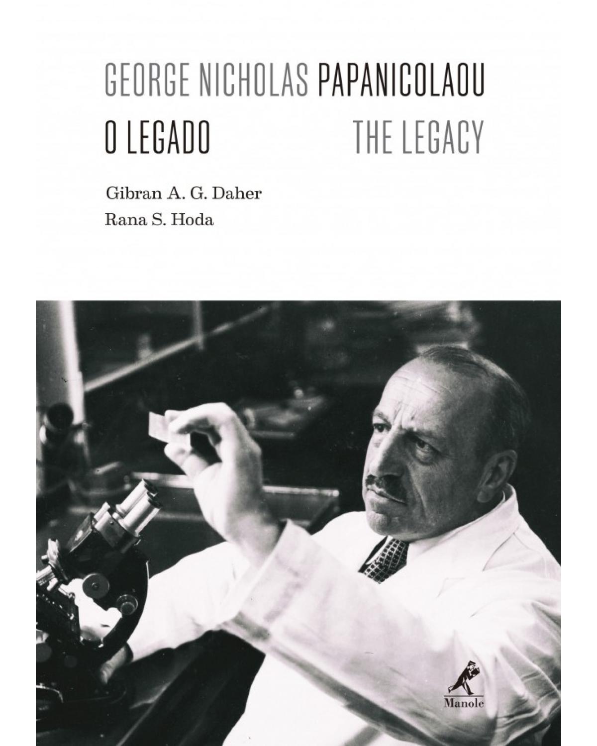 George Nicholas Papanicolaou - O legado - The legacy - 1ª Edição | 2016
