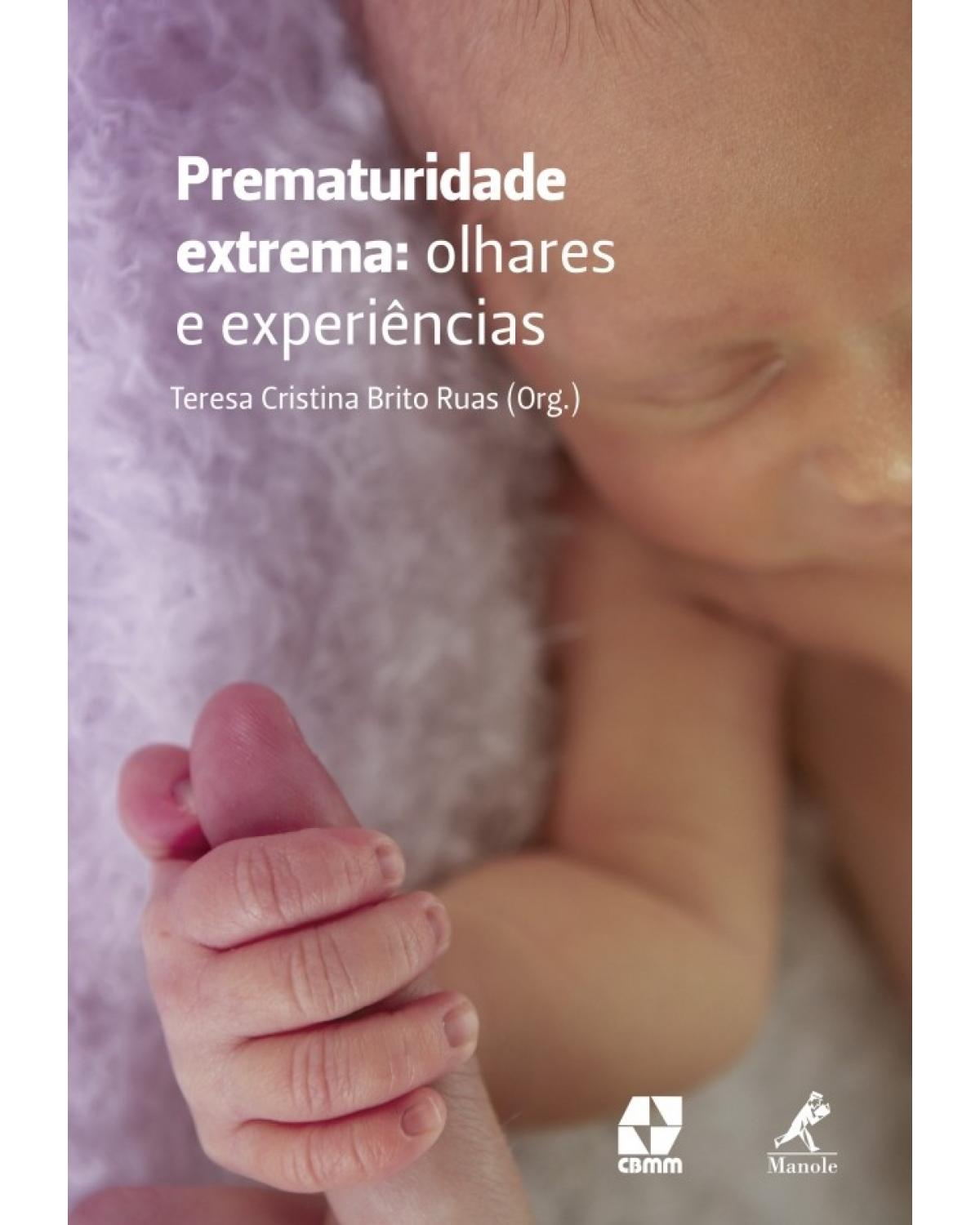 Prematuridade extrema - Olhares e experiências - 1ª Edição | 2016