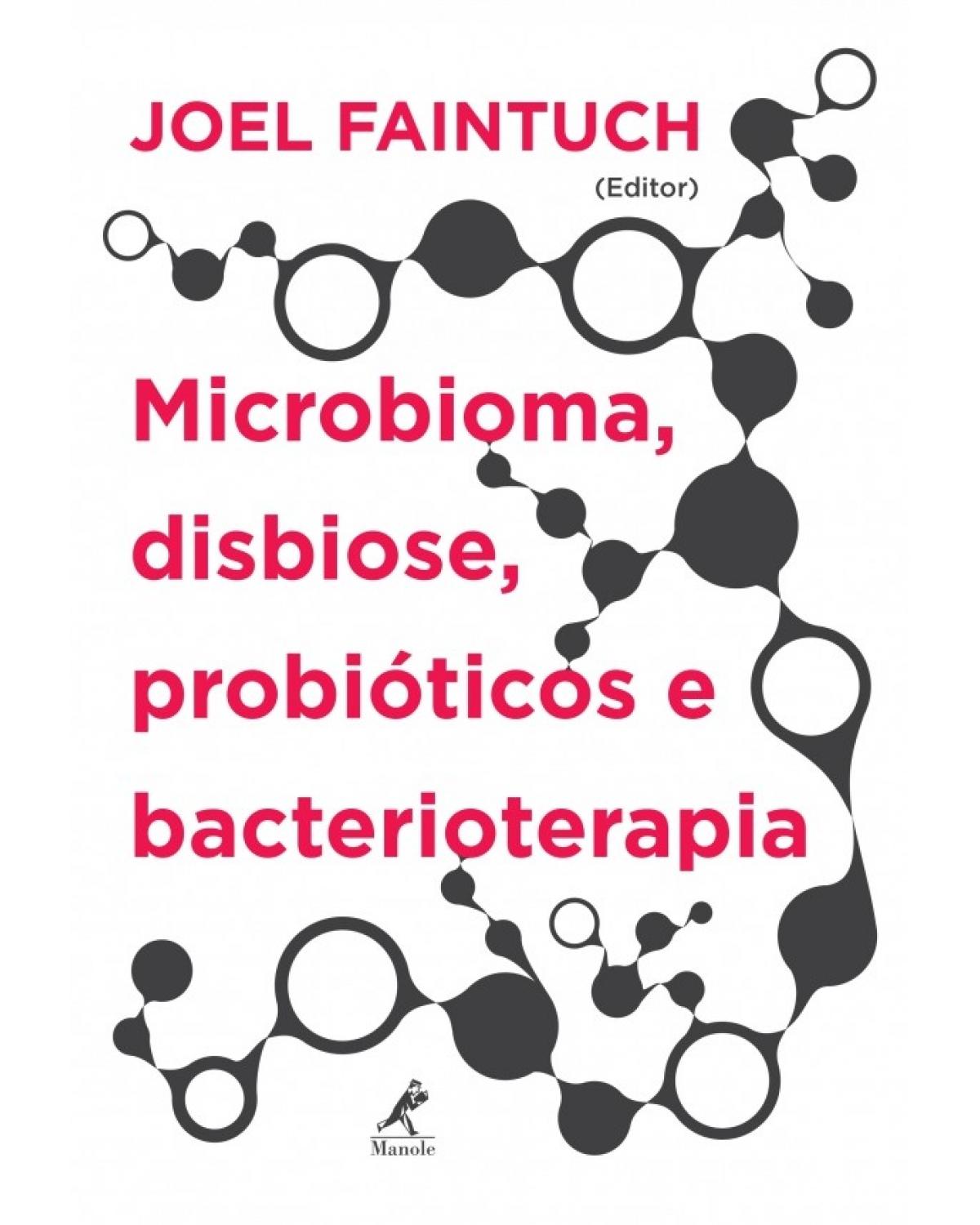 Microbioma, disbiose, probióticos e bacterioterapia - 1ª Edição | 2017
