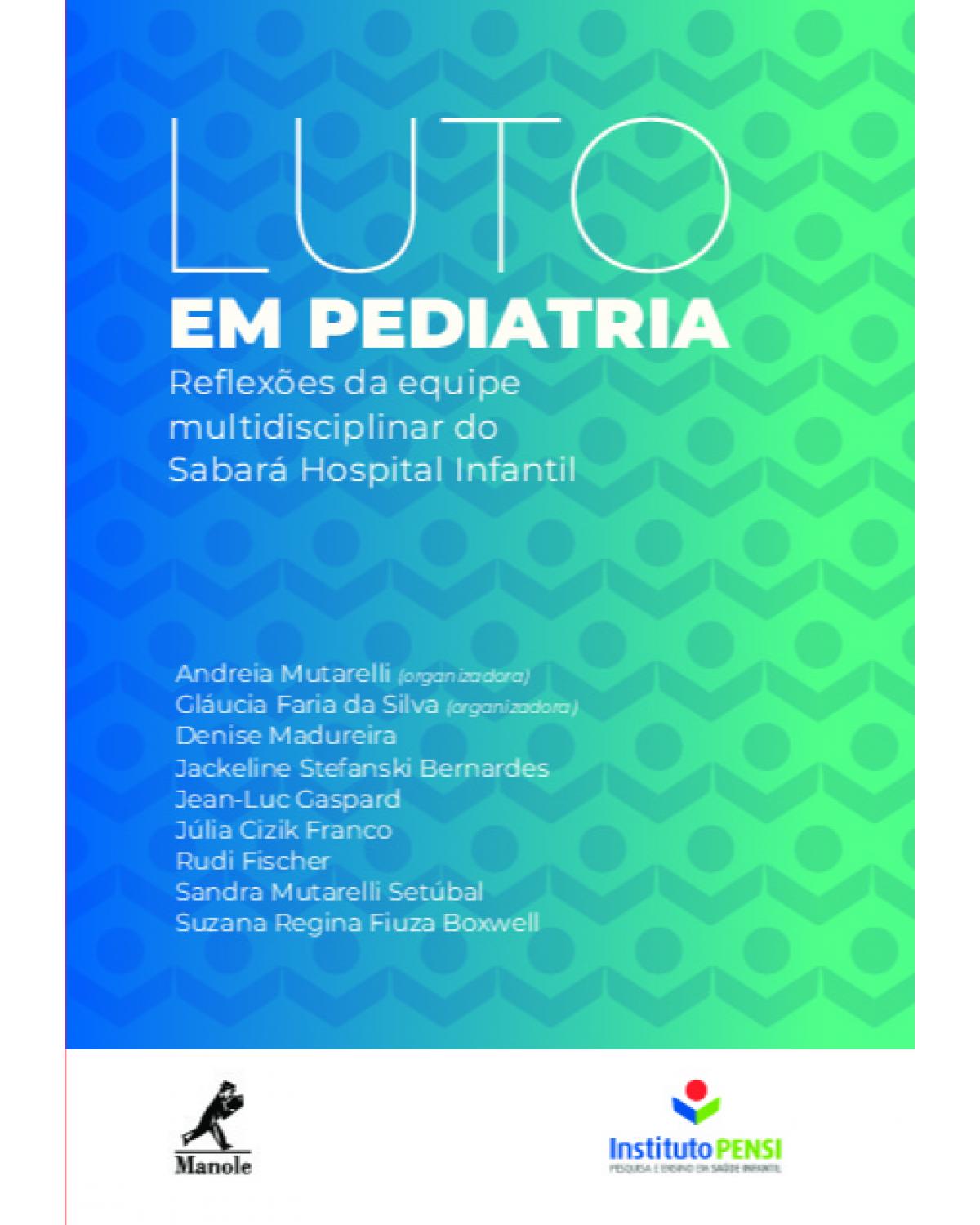 Luto em pediatria - reflexões da equipe multidisciplinar do Sabará Hospital Infantil - 1ª Edição | 2020