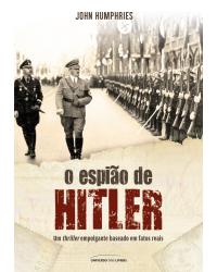 O espião de Hitler - 1ª Edição | 2015