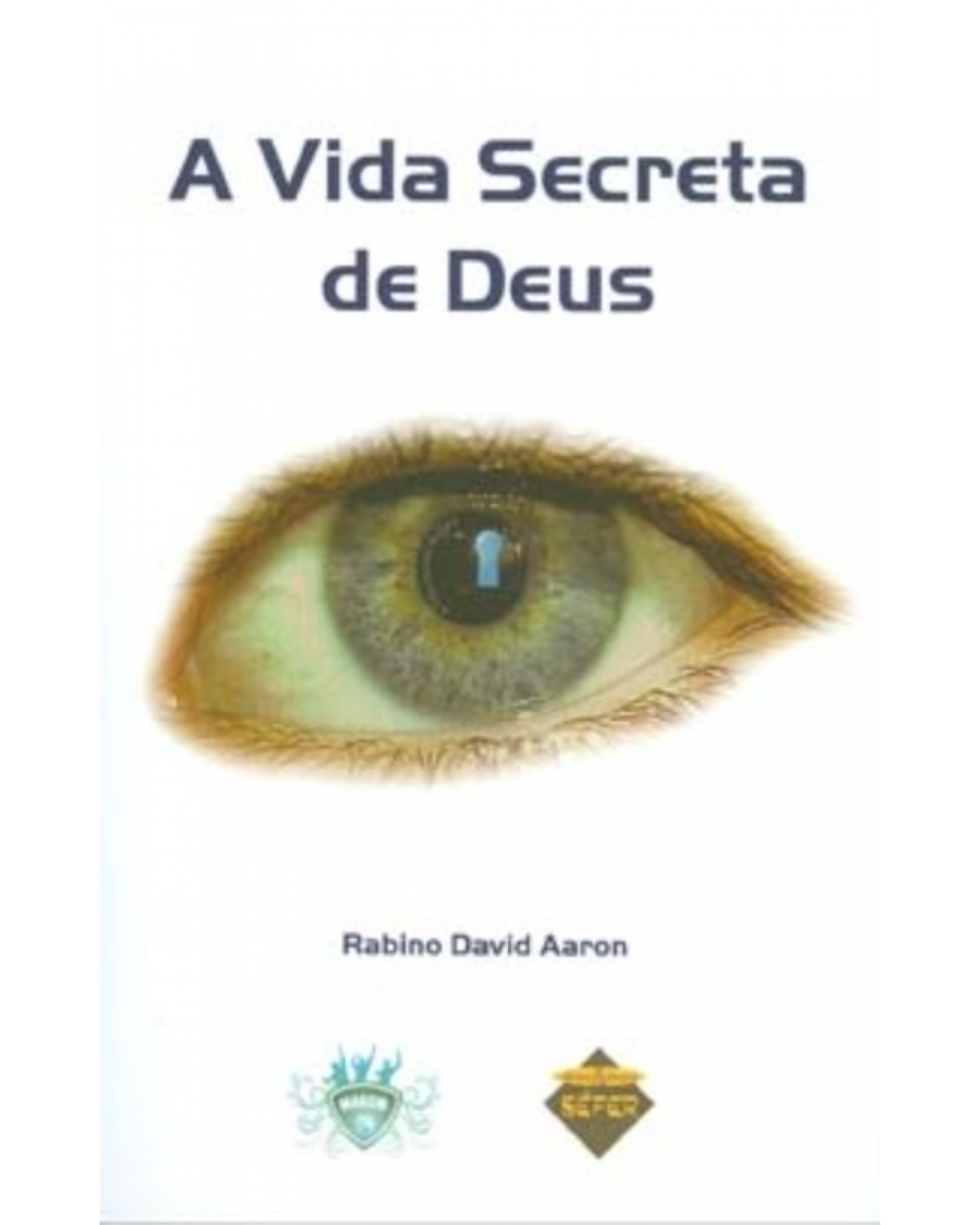 A vida secreta de Deus - 1ª Edição | 2012