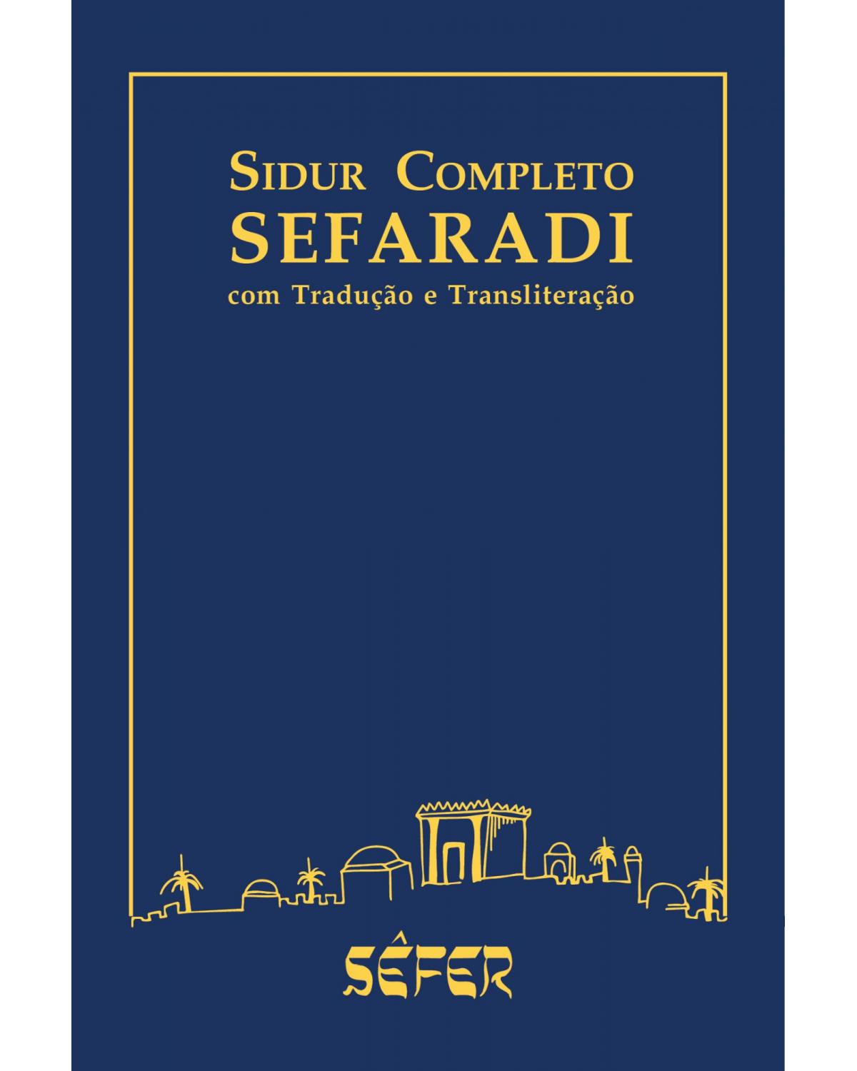 Sidur completo sefaradi - 1ª Edição | 2015