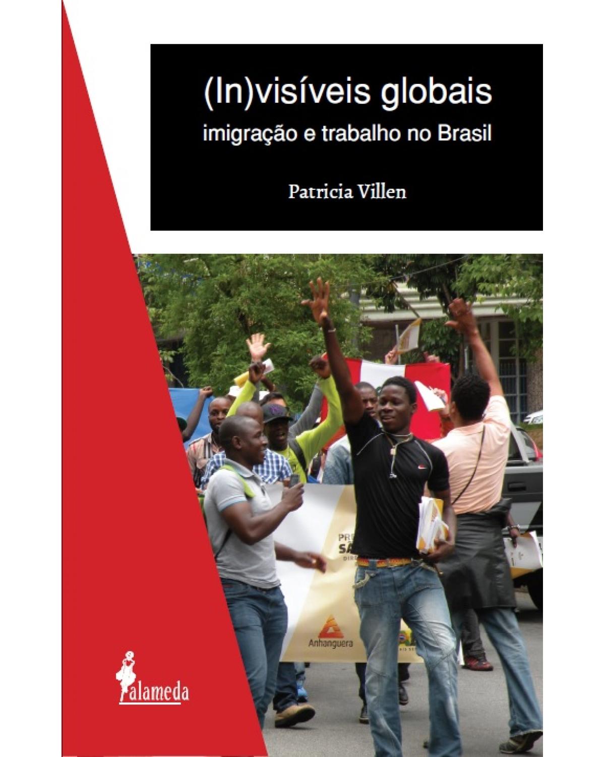 (In)visíveis globais - imigração e trabalho no Brasil - 1ª Edição | 2018