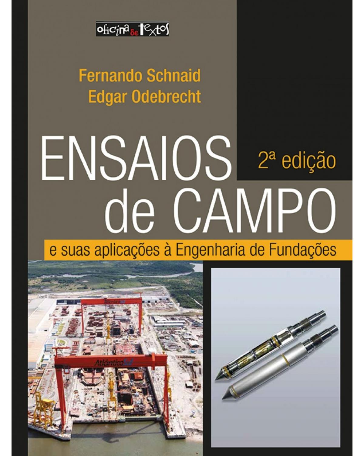 Ensaios de campo - e suas aplicações à engenharia de fundações - 2ª Edição | 2012