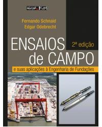 Ensaios de campo - e suas aplicações à engenharia de fundações - 2ª Edição | 2012